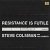 Resistance Is Futile